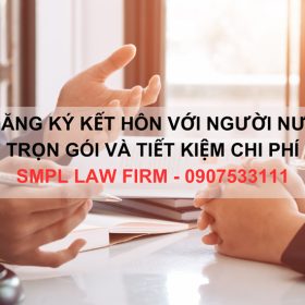 Dịch vụ kết hôn với người nước ngoài nhanh, trọn gói tại Thủ Đức, TP HCM